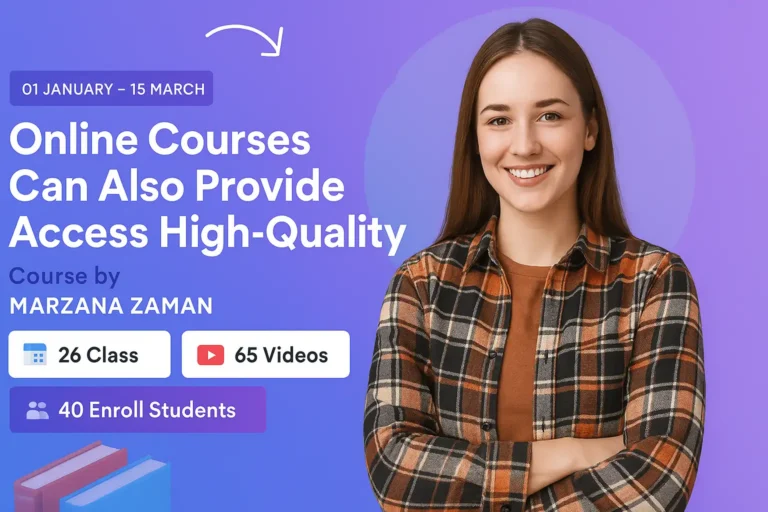 Online Courses Can Also Provide Access High-Quality